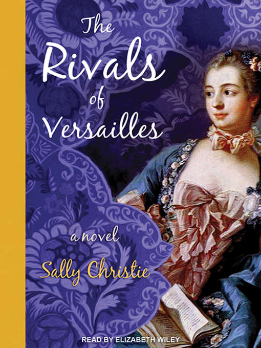 Title details for The Rivals of Versailles by Sally Christie - Available